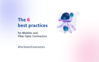 The 6 Best Practices for Mobile and Fiber Optic Contractors